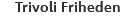 Trivoli Friheden